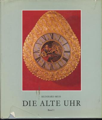 die-alte-uhr-geschichte-technik-stil-band-1-et-2-vol-1-et-2-