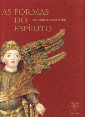 as-formas-do-espirito-arte-sacra-da-diocese-de-beja-