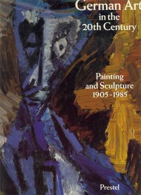 german-art-in-the-20th-century-painting-and-sculpture-1905-1985-
