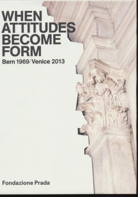 when-attitudes-become-form-bern-1969-venice-2013
