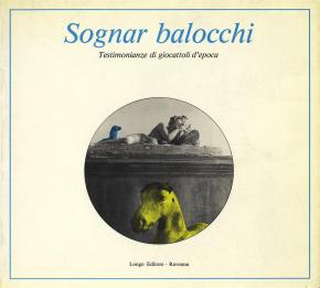 sognar-balocchi-testimonianze-di-giocattoli-d-epoca-