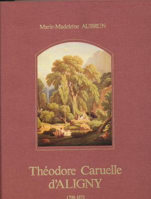 thEodore-caruelle-d-aligny-1798-1871-catalogue-raisonnE-de-l-oeuvre-peint-dessinE-et-gravE-