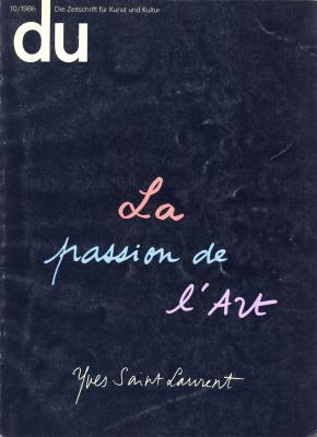 die-zeitschrift-fur-kunst-und-kultur-10-1986-la-passion-de-l-art-yves-saint-laurent-
