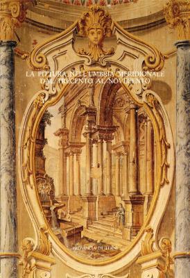 la-pittura-nell-umbria-meridionale-dal-trecento-al-novecento-