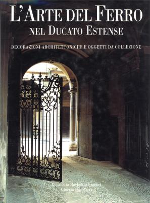 l-arte-del-ferro-nel-ducato-estense-