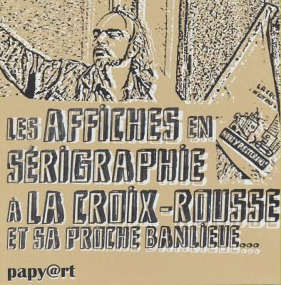 les-affiches-en-sErigraphie-À-la-croix-rousse-et-sa-proche-banlieue-