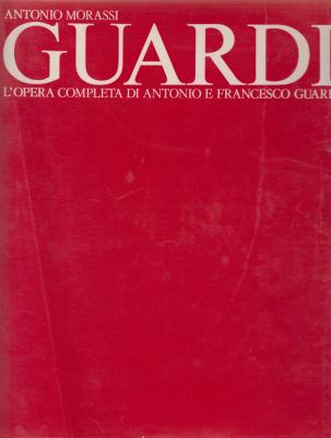 guardi-l-opera-completa-di-antonio-e-francesco-guardi