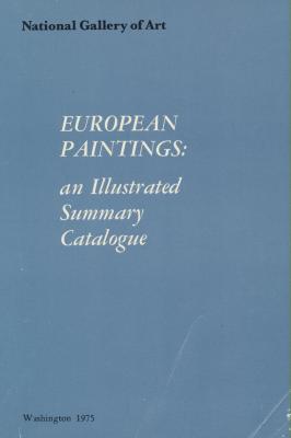 national-gallery-of-art-european-paintings-an-illustrated-summary-catalogue