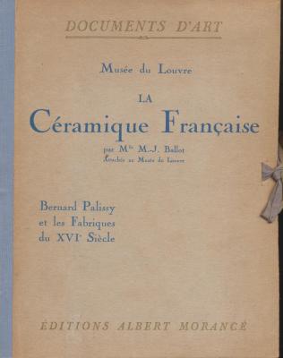la-cEramique-franÇaise-bernard-palissy-et-les-fabriques-du-xviEme-siEcle-