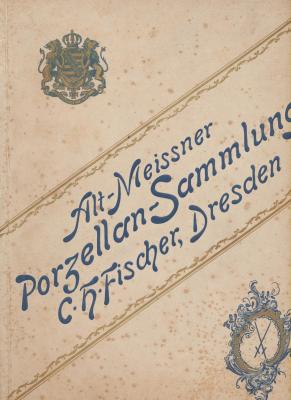 alt-meissner-porzellan-sammmlung-c-h-fischer-dresden