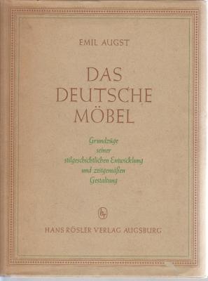 das-deutsche-mObel-grundzUge-seiner-stilgeschichtlichen-entwicklung-und-zeitgemÄssen-gestaltung-