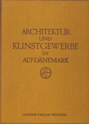 architektur-und-kunstgewerbe-in-alt-dÄnemark