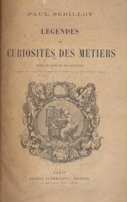 lEgendes-et-curiositEs-des-mEtiers-ouvrage-ornE-de-220-gravures-