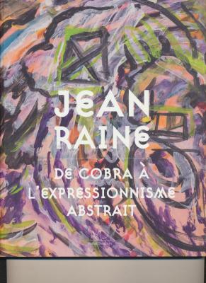 jean-raine-de-cobra-À-l-expressionnisme-abstrait