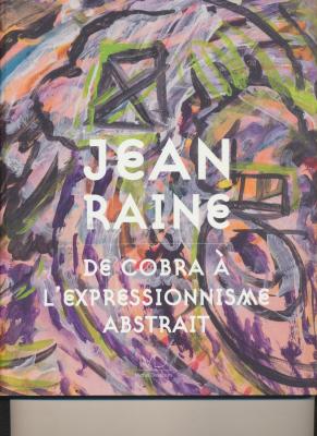 jean-raine-de-cobra-À-l-expressionnisme-abstrait