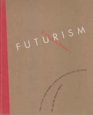futurism-a-modern-focus-the-lydia-and-harry-lewis-winston-collection