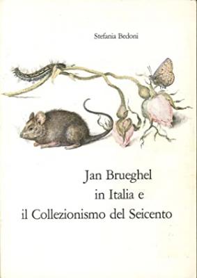 jan-brueghel-in-italia-e-il-collezionismo-del-seicento