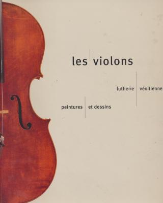 les-violons-lutherie-venitienne-peintures-et-dessins