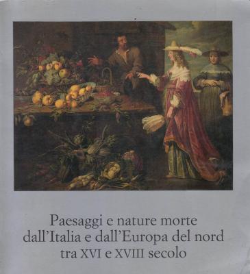 paesaggi-e-nature-morte-dall-italia-e-dall-europa-del-nord-tra-xvi-al-xviii-secolo