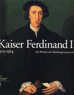 kaiser-ferdinand-i-1503-1564-das-werden-der-habsburgermonarchie-