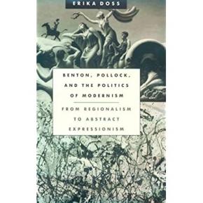 benton-pollock-and-the-politics-of-modernism-from-regionalism-to-abstract-expressionism