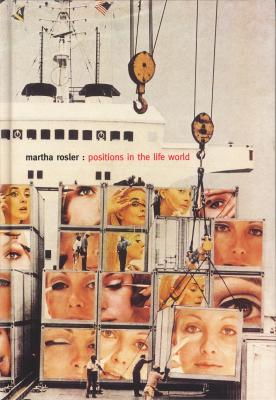 martha-rosler-positions-in-the-life-world-