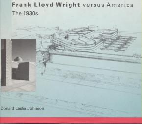 frank-lloyd-wright-versus-america-the-1930s-