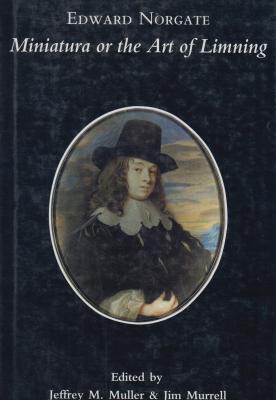 edward-norgate-miniatura-or-the-art-of-limning