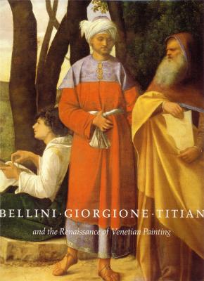 bellini-giorgione-titien-and-the-renaissance-of-venitian-paintings-