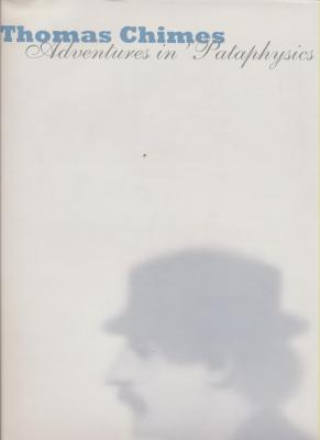 thomas-chimes-adventures-in-pataphysics