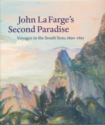 john-la-farge-s-second-paradise-voyages-in-the-south-seas-1890-1891