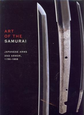 art-of-the-samurai-japanese-arms-and-armor-1156-1868