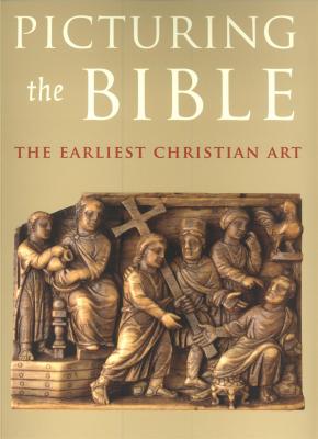 picturing-the-bible-the-earliest-christian-art