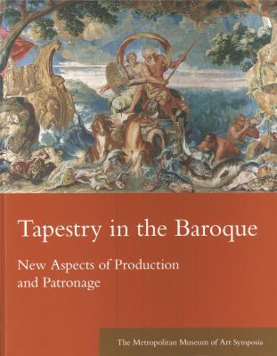 tapestry-in-the-baroque-new-aspects-of-production-and-patronage