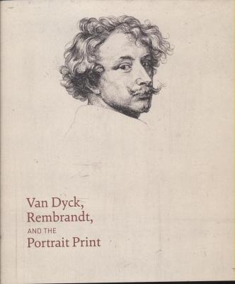 van-dyck-rembrandt-and-the-portrait-print