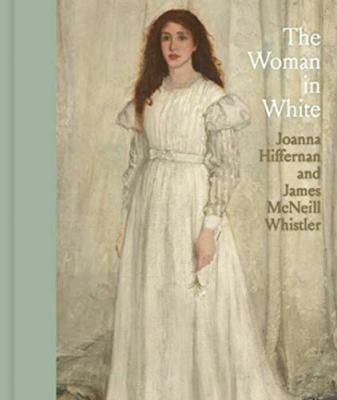 the-woman-in-white-joanna-hifferman-and-james-mcneill-whistler