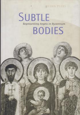 subtle-bodies-representing-angels-in-byzantium-