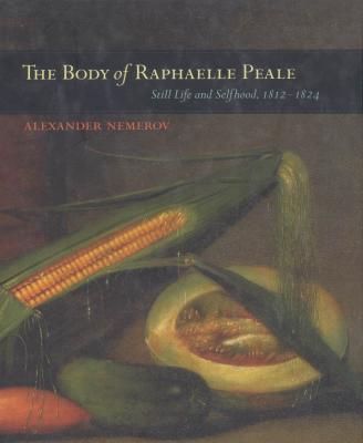 the-body-of-raphaelle-peale-still-life-and-selfhood-1812-1824-