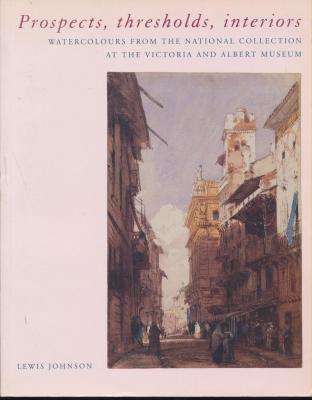 prospects-thresholds-and-interiors-watercolours-from-the-national-collection-at-the-victoria-and-al