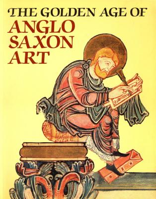 the-golden-age-of-anglo-saxon-art-966-1066-