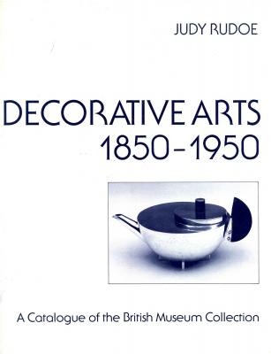 decorative-arts-1850-1950-a-catalogue-of-the-british-museum-collection-