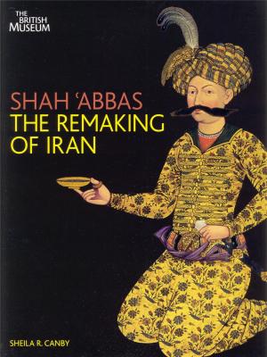 shah-abbas-the-remaking-of-iran-paperback-anglais