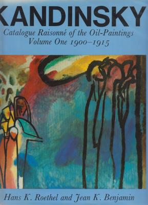 kandinsky-catalogue-raisonnE-of-the-oil-paintings-volume-one-1900-1915