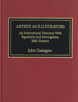 artists-as-illustrators-an-international-directory-with-signatures-ant-monograms-1800-present-