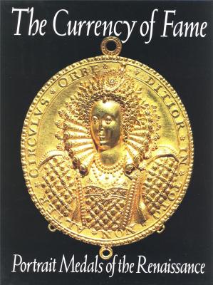 the-currency-of-fame-portrait-medals-of-the-renaissance