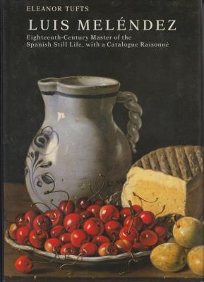 luis-melendez-eighteenth-century-master-of-the-spanish-still-life-with-a-catalogue-raisonnE-