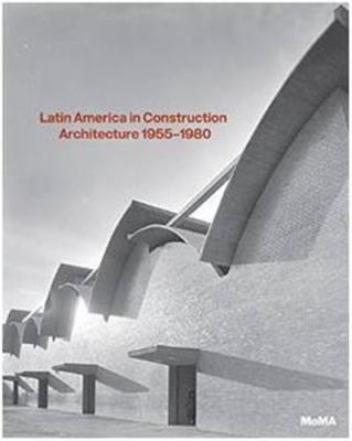 latin-america-in-construction-architecture-1955-1980
