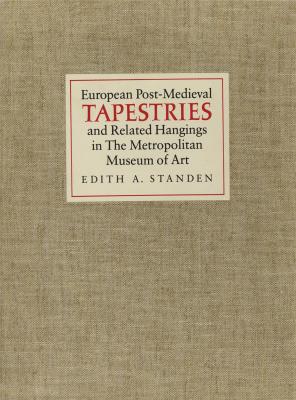 european-post-medieval-tapestries-and-related-hangings-in-the-metropolitan-museum-of-art-