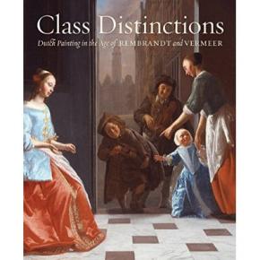 class-distinctions-dutch-painting-in-the-age-of-rembrandt-and-vermeer