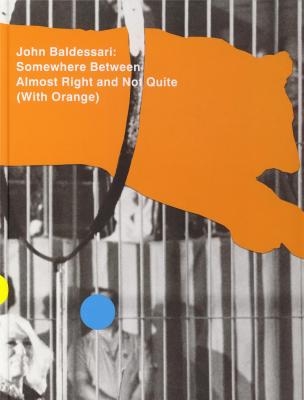 john-baldessari-somewhere-between-almost-right-and-not-quite-with-orange-